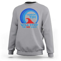 Tampon Tim Sweatshirt Will Stop The Red Wave Harris Walz 2024 - Wonder Print Shop