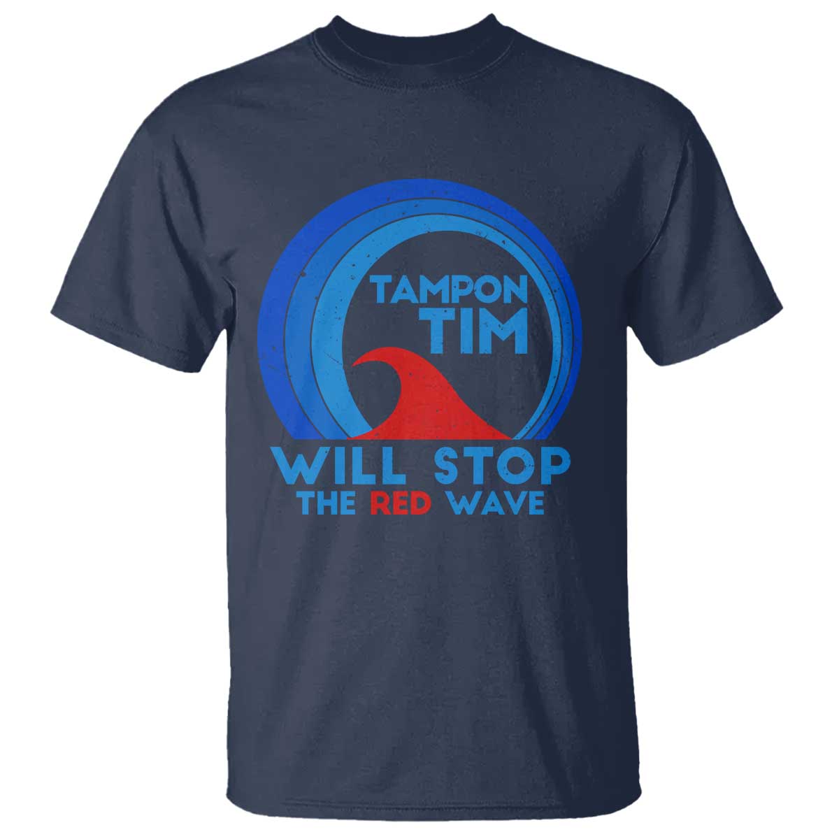 Tampon Tim T Shirt Will Stop The Red Wave Harris Walz 2024 - Wonder Print Shop