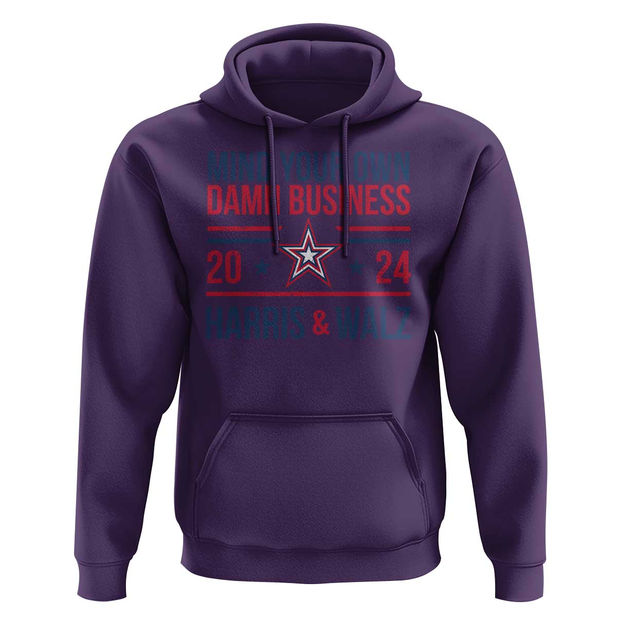 Mind Your Own Damn Business Harris Walz 2024 Hoodie - Wonder Print Shop