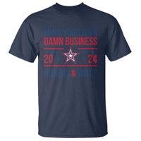 Mind Your Own Damn Business Harris Walz 2024 T Shirt - Wonder Print Shop