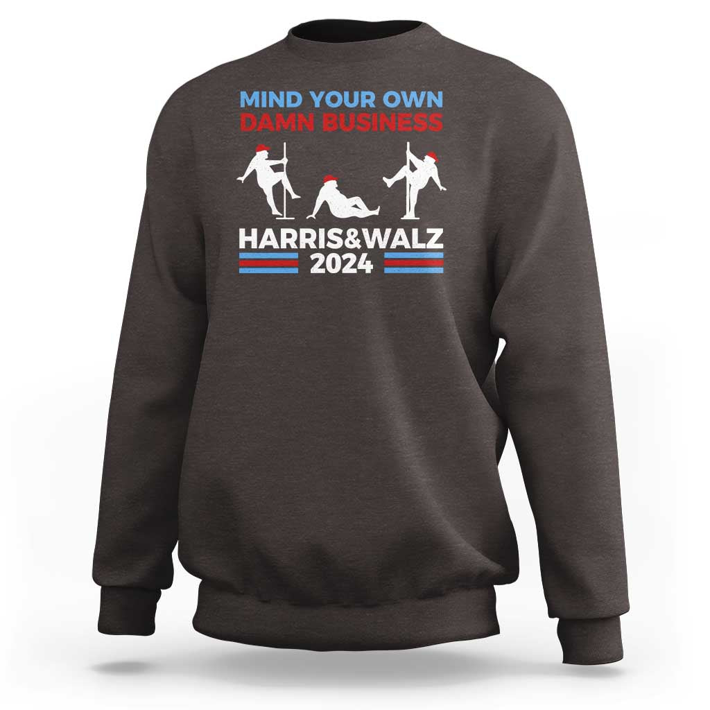 Funny Mind Ya Business Harris Walz 2024 Sweatshirt - Wonder Print Shop
