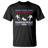 Funny Mind Ya Business Harris Walz 2024 T Shirt - Wonder Print Shop
