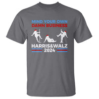 Funny Mind Ya Business Harris Walz 2024 T Shirt - Wonder Print Shop