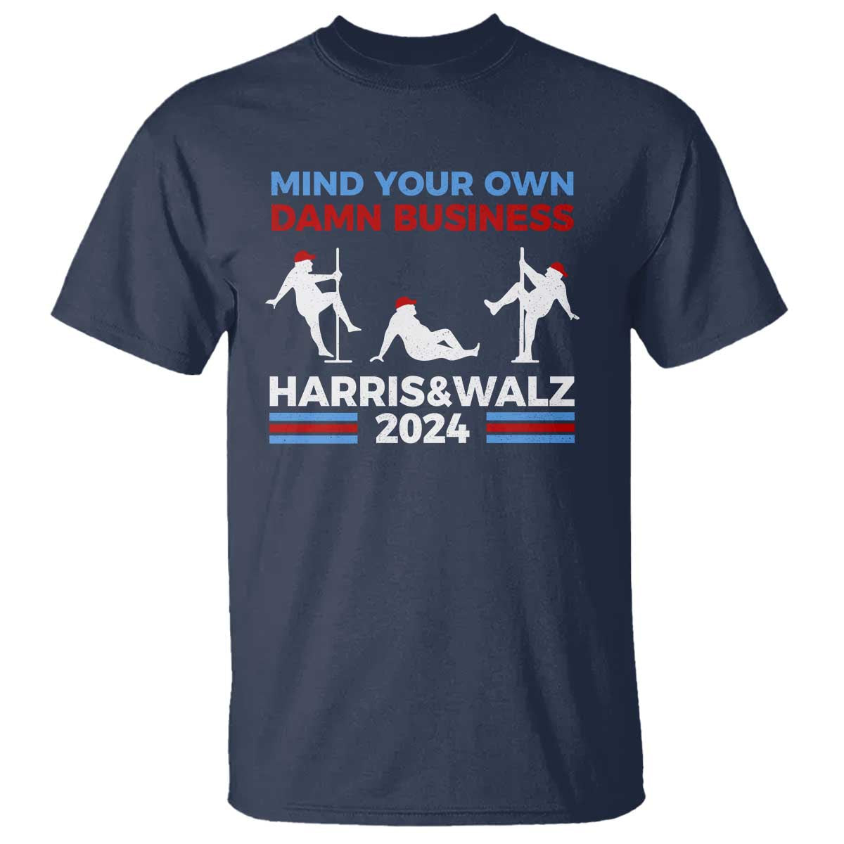 Funny Mind Ya Business Harris Walz 2024 T Shirt - Wonder Print Shop