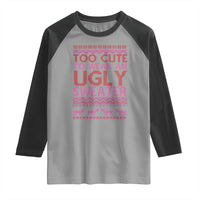 Funny Christmas Raglan Shirt Too Cute To Wear An Ugly Sweater