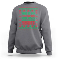 Funny Christmas Sweatshirt Too Hot For Ugly Sweaters - Wonder Print Shop