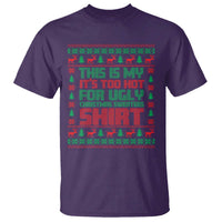 Funny Christmas T Shirt Too Hot For Ugly Sweaters - Wonder Print Shop