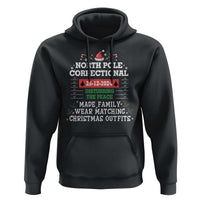 Funny Christmas Family Matching Hoodie North Pole Correctional Disturbing The Peace