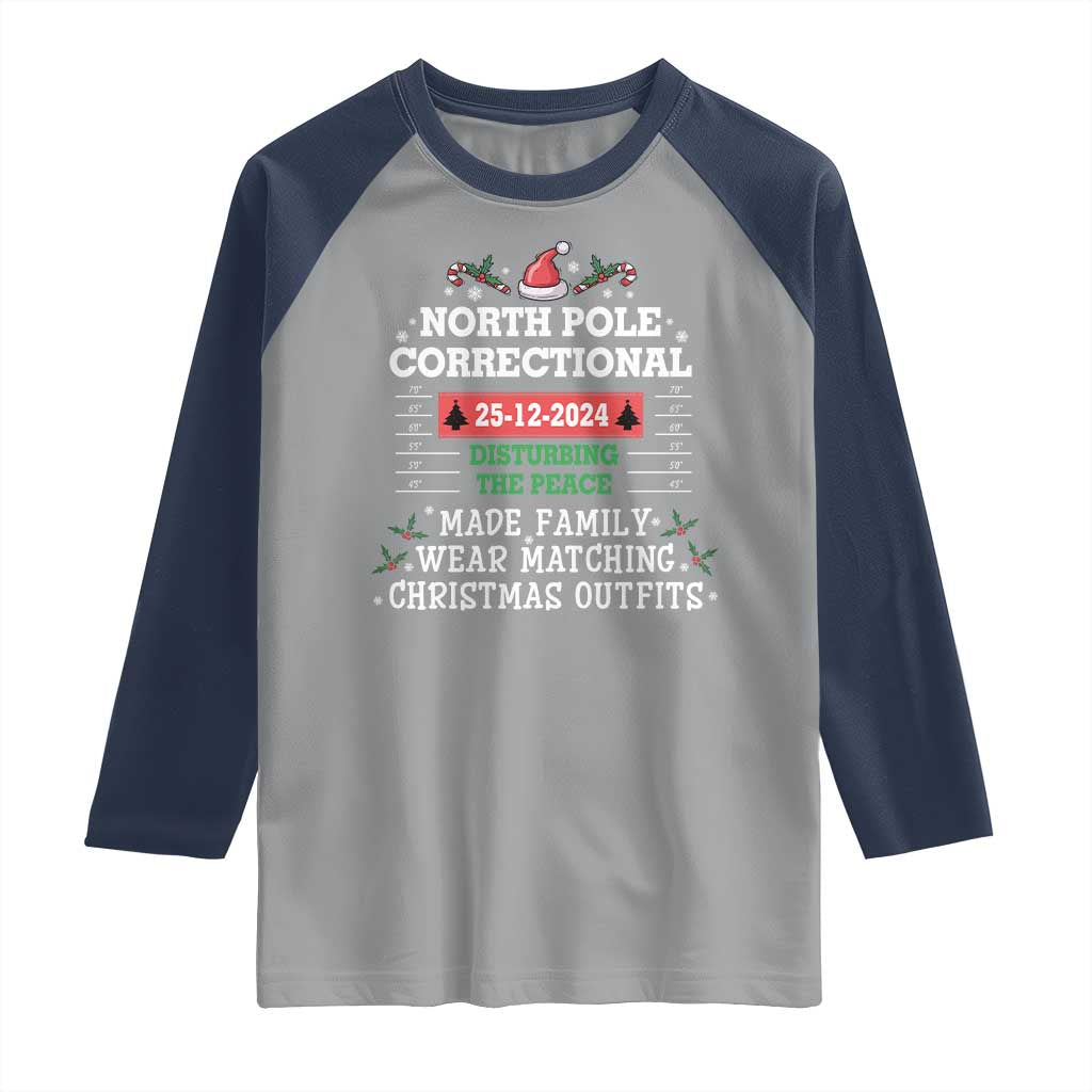 Funny Christmas Family Matching Raglan Shirt North Pole Correctional Disturbing The Peace