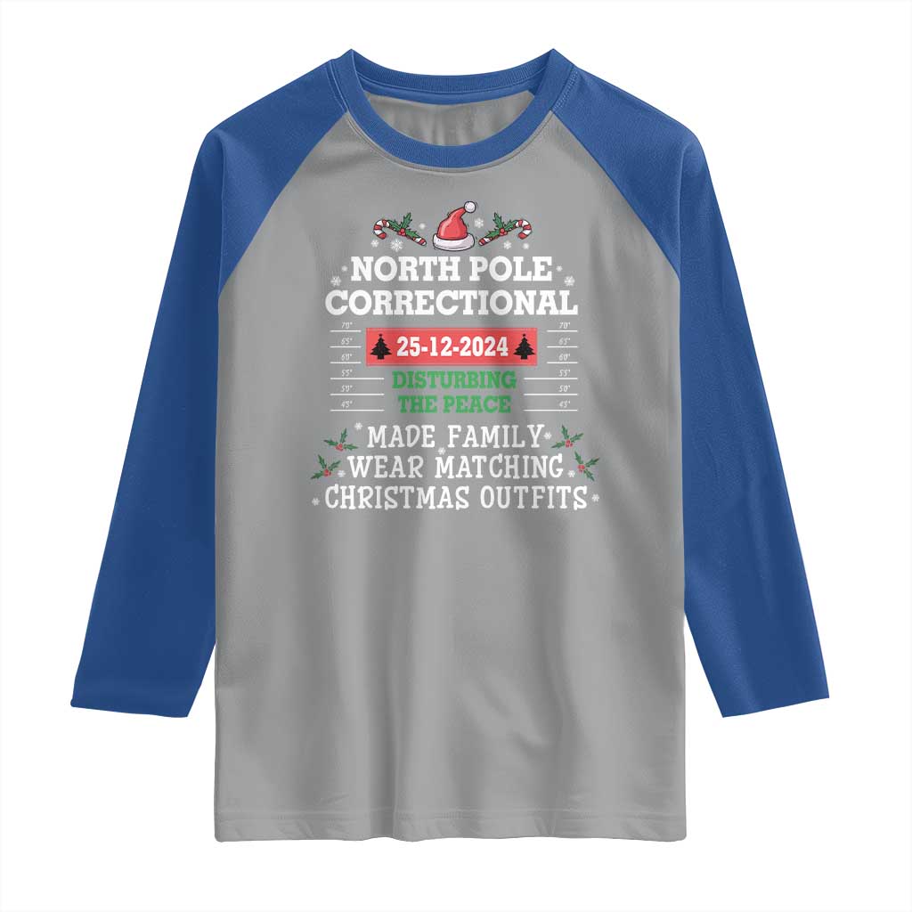 Funny Christmas Family Matching Raglan Shirt North Pole Correctional Disturbing The Peace