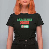 Funny Christmas Mode On T Shirt For Women - Wonder Print Shop