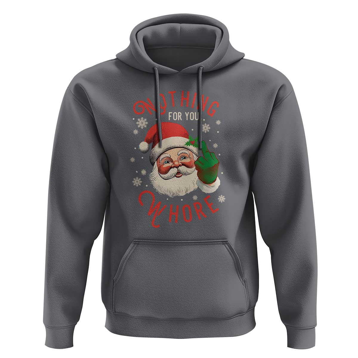 Funny Christmas Hoodie Nothing For You Whore Santa Middle Finger