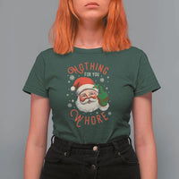 Funny Christmas T Shirt For Women Nothing For You Whore Santa Middle Finger - Wonder Print Shop