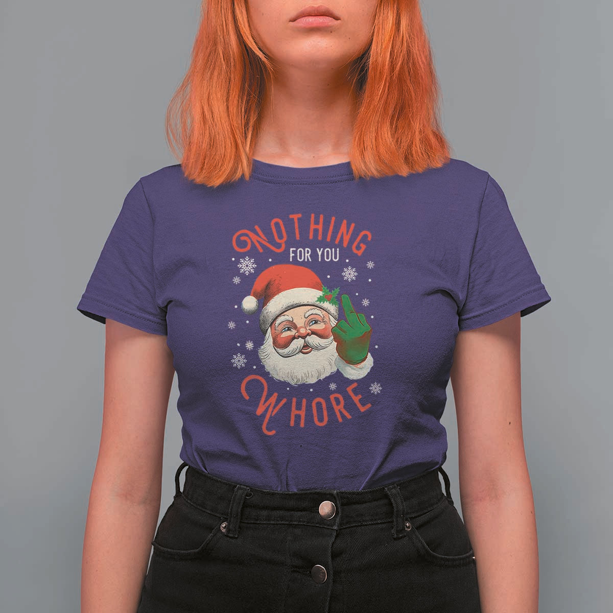 Funny Christmas T Shirt For Women Nothing For You Whore Santa Middle Finger - Wonder Print Shop