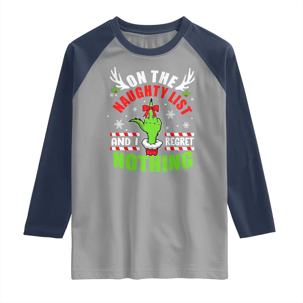 Funny Christmas Raglan Shirt On The List Of Naughty And I Regret Nothing
