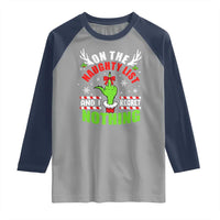 Funny Christmas Raglan Shirt On The List Of Naughty And I Regret Nothing
