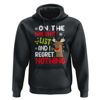 Funny Christmas Hoodie On The List Of Naughty And I Regret Nothing Reindeer