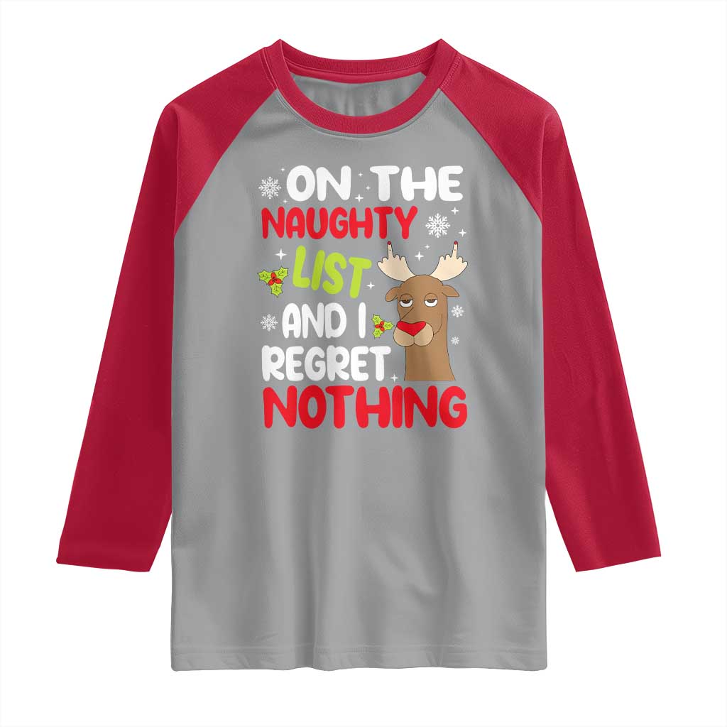 Funny Christmas Raglan Shirt On The List Of Naughty And I Regret Nothing Reindeer