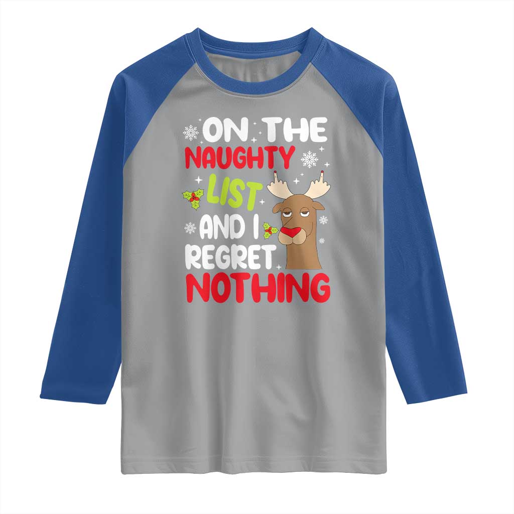Funny Christmas Raglan Shirt On The List Of Naughty And I Regret Nothing Reindeer