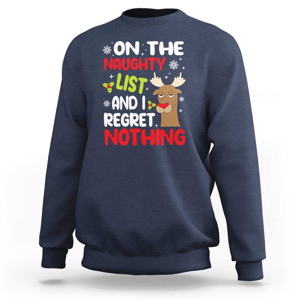 Funny Christmas Sweatshirt On The List Of Naughty And I Regret Nothing Reindeer - Wonder Print Shop