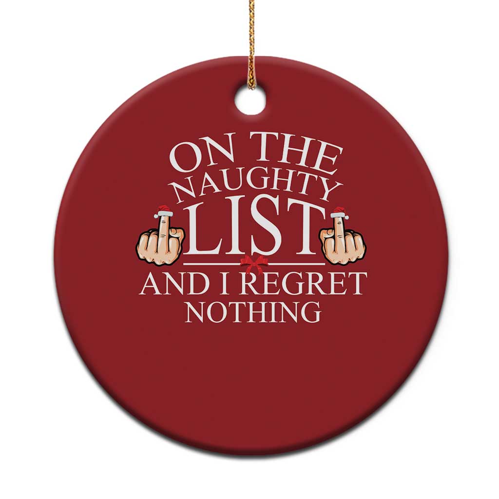Funny Xmas Christmas Ornament On The List Of Naughty And I Regret Nothing Middle Finger - Wonder Print Shop