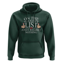 Funny Christmas Hoodie On The List Of Naughty And I Regret Nothing Middle Finger