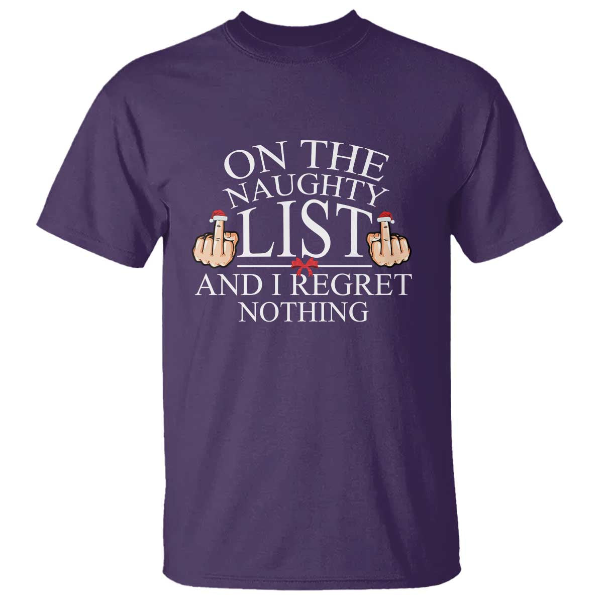 Funny Christmas T Shirt On The List Of Naughty And I Regret Nothing Middle Finger - Wonder Print Shop
