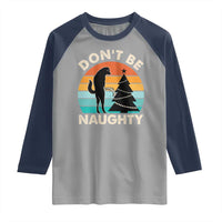 Funny Xmas Raglan Shirt Don't Be Naughty Dog Peeing Christmas Tree