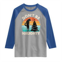 Funny Xmas Raglan Shirt Don't Be Naughty Dog Peeing Christmas Tree