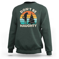 Funny Xmas Sweatshirt Don't Be Naughty Dog Peeing Christmas Tree - Wonder Print Shop