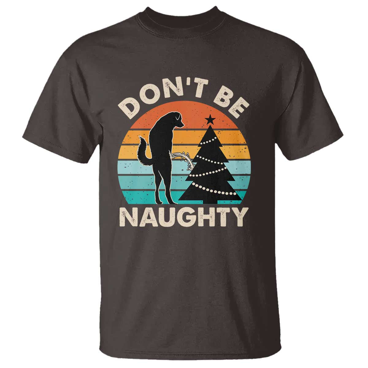 Funny Xmas T Shirt Don't Be Naughty Dog Peeing Christmas Tree - Wonder Print Shop
