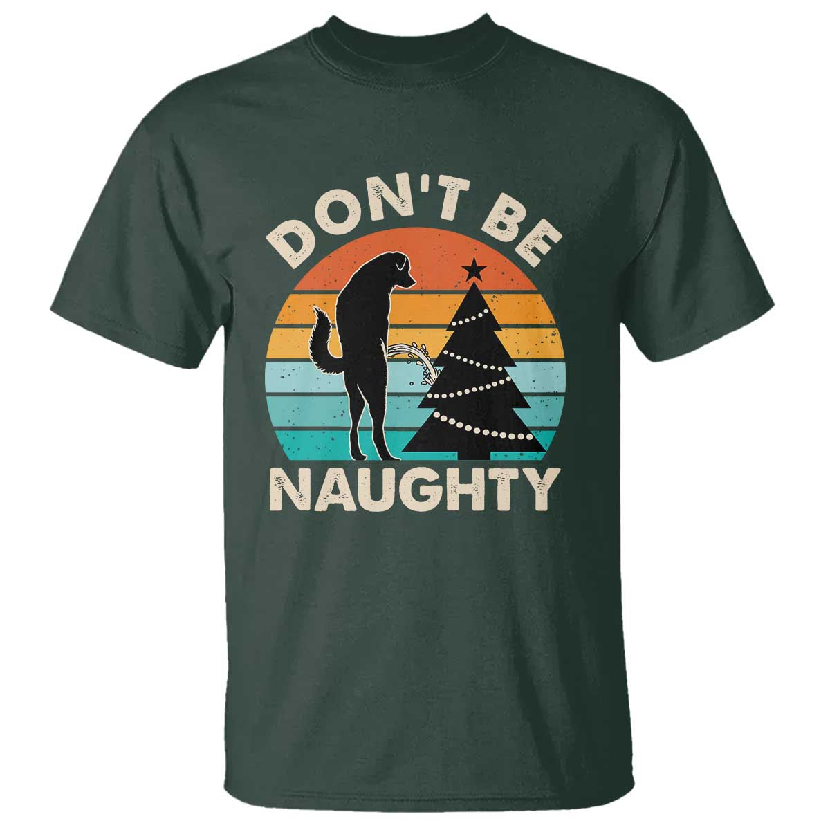 Funny Xmas T Shirt Don't Be Naughty Dog Peeing Christmas Tree - Wonder Print Shop