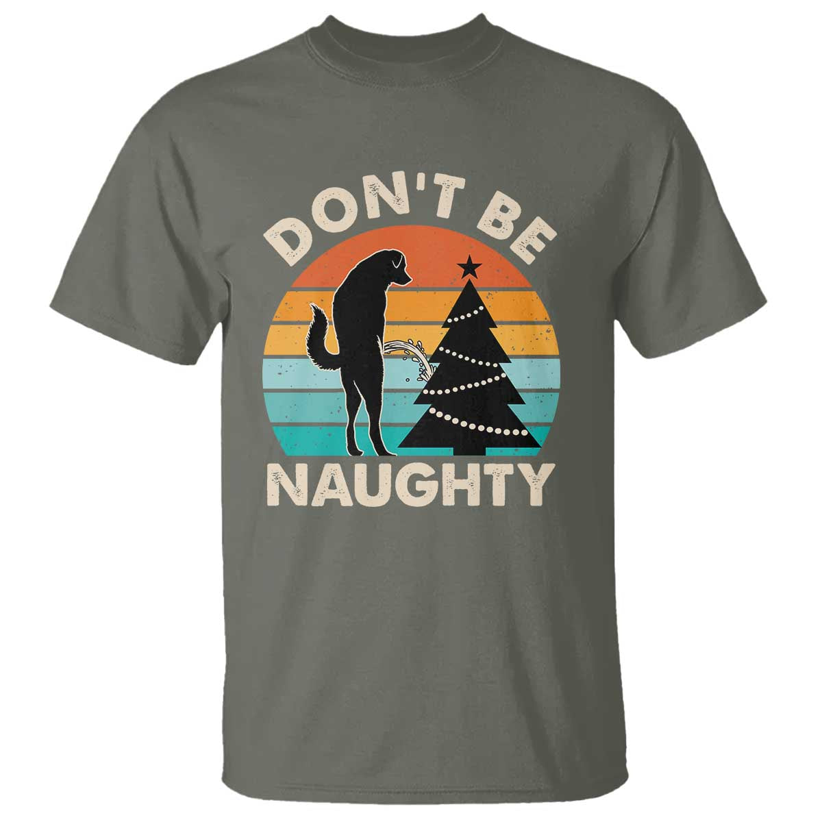 Funny Xmas T Shirt Don't Be Naughty Dog Peeing Christmas Tree - Wonder Print Shop