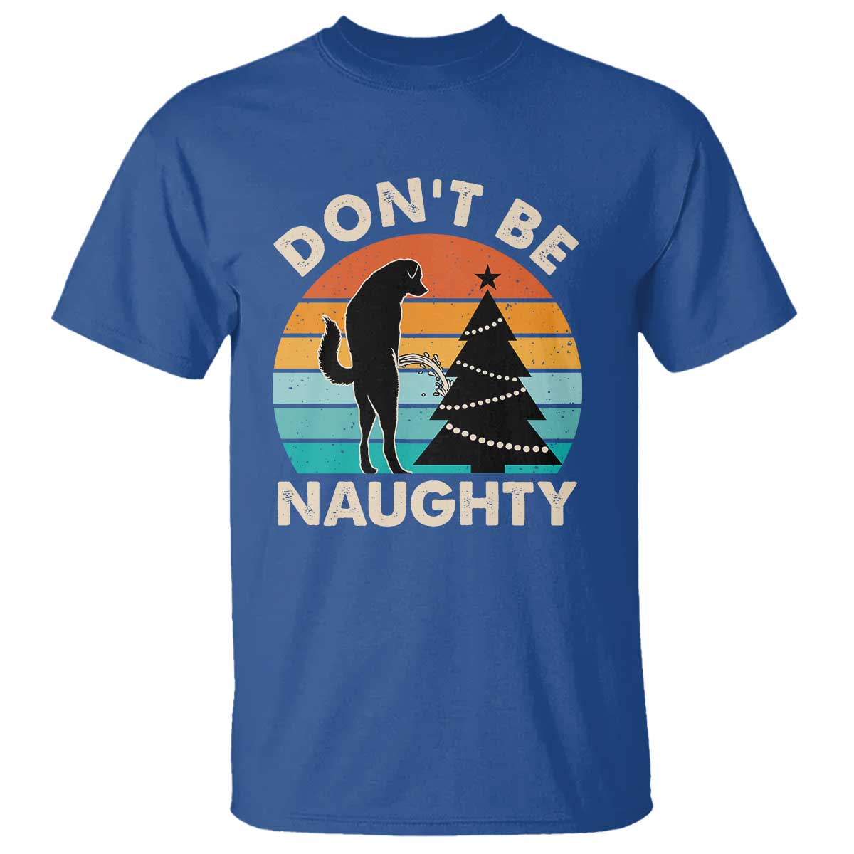 Funny Xmas T Shirt Don't Be Naughty Dog Peeing Christmas Tree - Wonder Print Shop