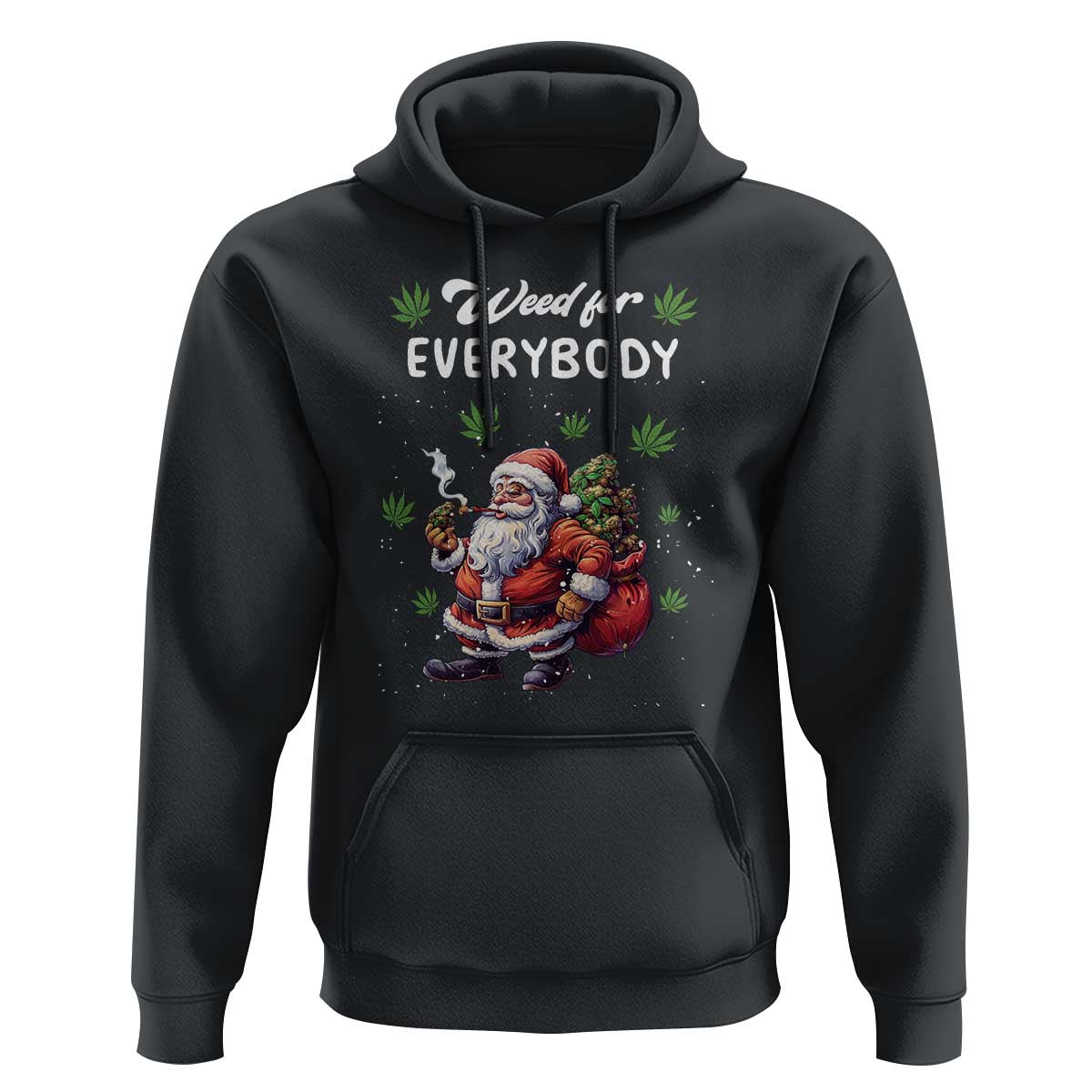 Funny Christmas Hoodie Weed For Everybody Cannabis 420