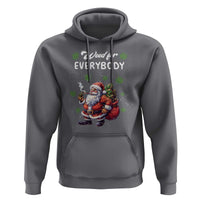 Funny Christmas Hoodie Weed For Everybody Cannabis 420