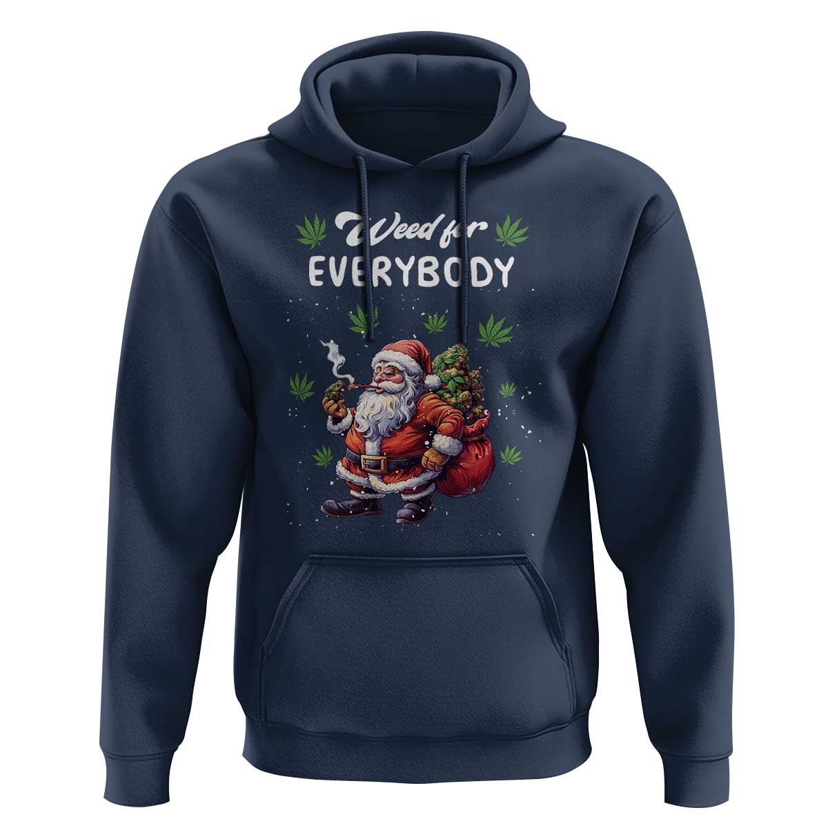 Funny Christmas Hoodie Weed For Everybody Cannabis 420