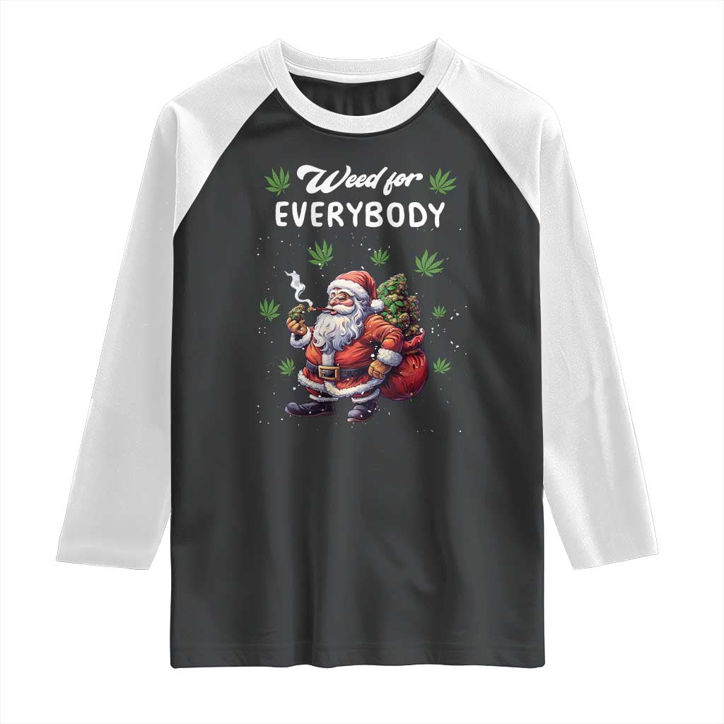 Funny Christmas Raglan Shirt Weed For Everybody Cannabis 420