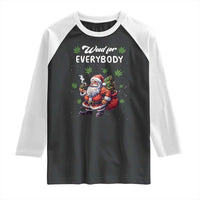 Funny Christmas Raglan Shirt Weed For Everybody Cannabis 420