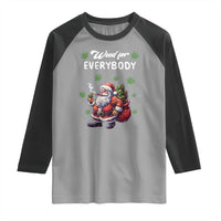 Funny Christmas Raglan Shirt Weed For Everybody Cannabis 420