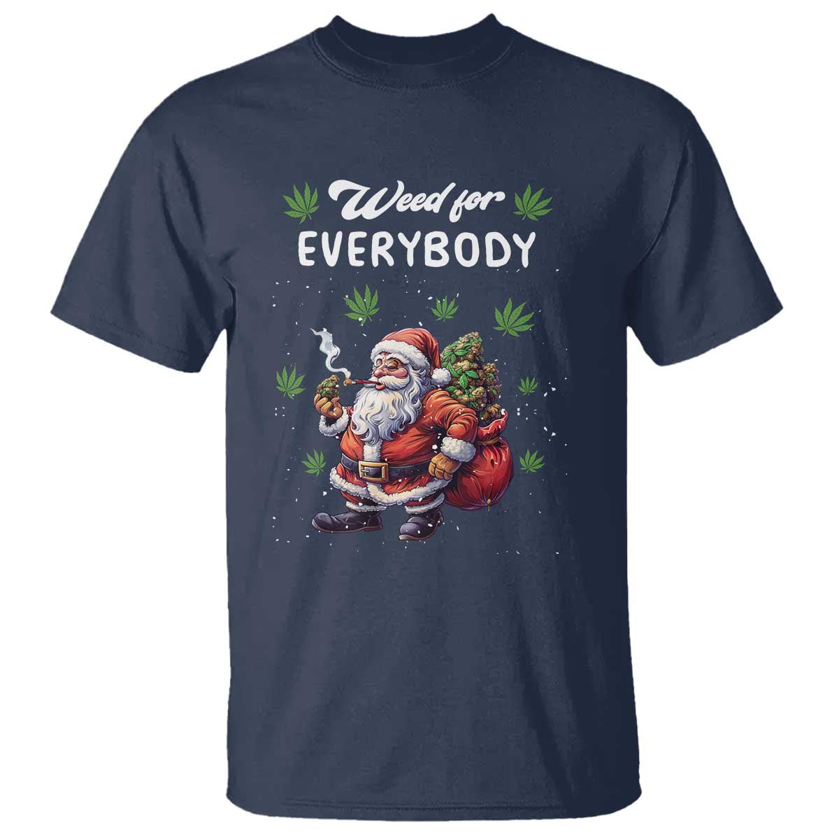 Funny Christmas T Shirt Weed For Everybody Cannabis 420 - Wonder Print Shop