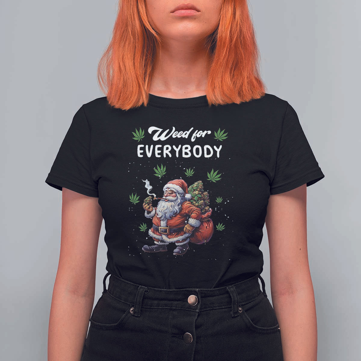 Funny Christmas T Shirt For Women Weed For Everybody Cannabis 420 - Wonder Print Shop