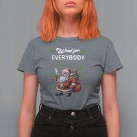 Funny Christmas T Shirt For Women Weed For Everybody Cannabis 420 - Wonder Print Shop