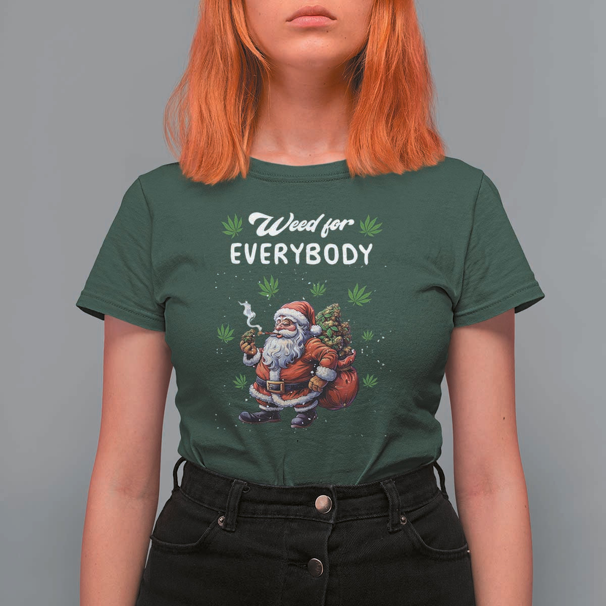 Funny Christmas T Shirt For Women Weed For Everybody Cannabis 420 - Wonder Print Shop