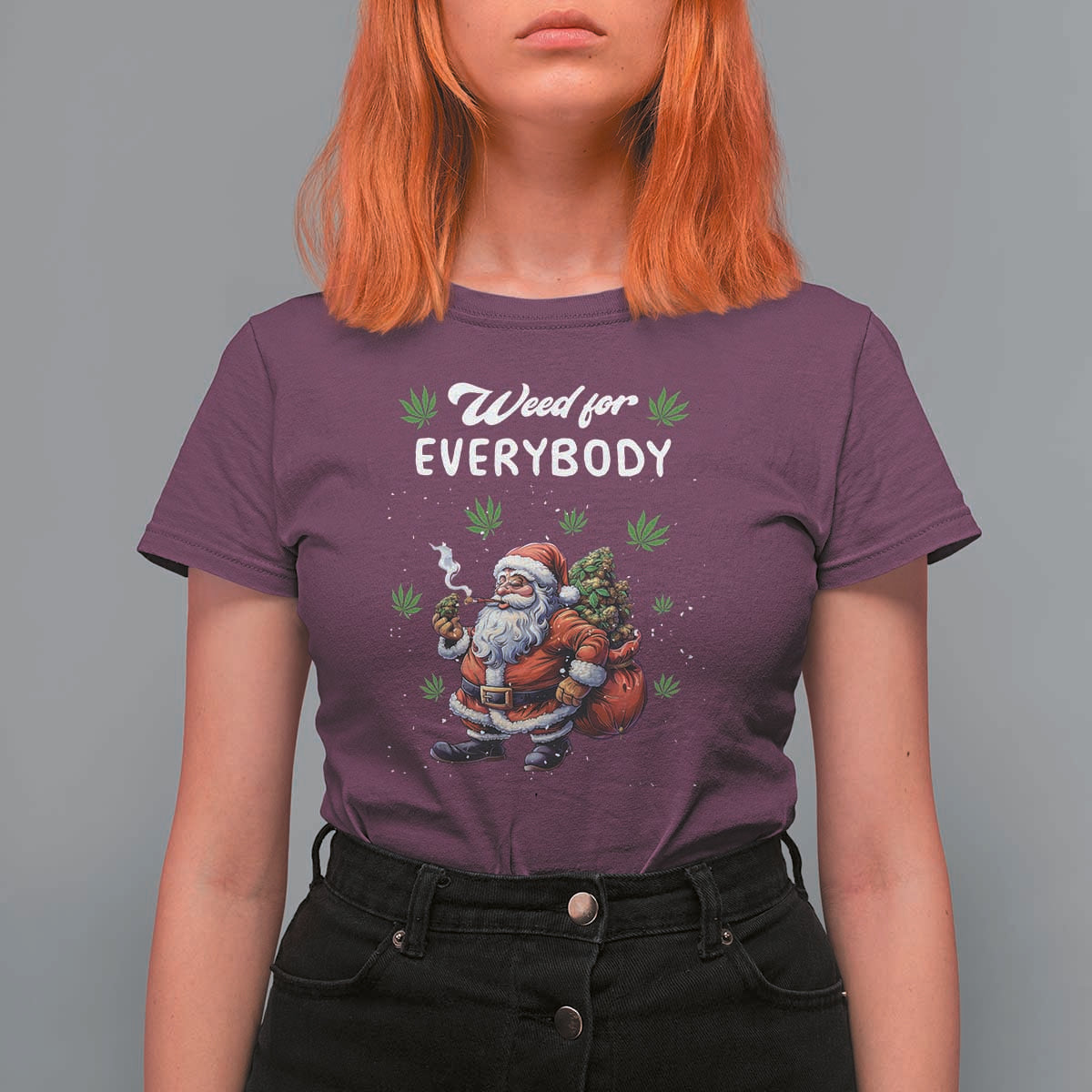 Funny Christmas T Shirt For Women Weed For Everybody Cannabis 420 - Wonder Print Shop