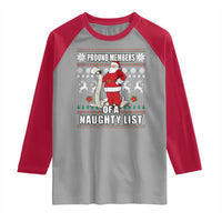 Funny Christmas Raglan Shirt Proud Members Of A Naughty List