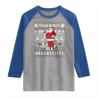 Funny Christmas Raglan Shirt Proud Members Of A Naughty List