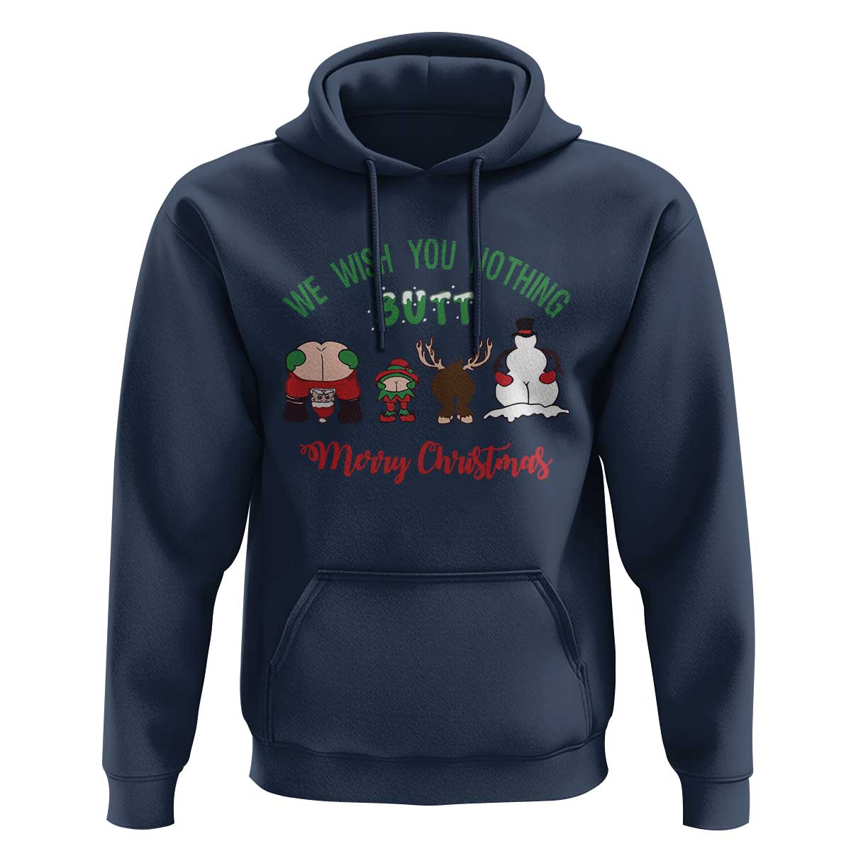 Funny Christmas Hoodie Wishing You Nothing Butt A Merry Christmas