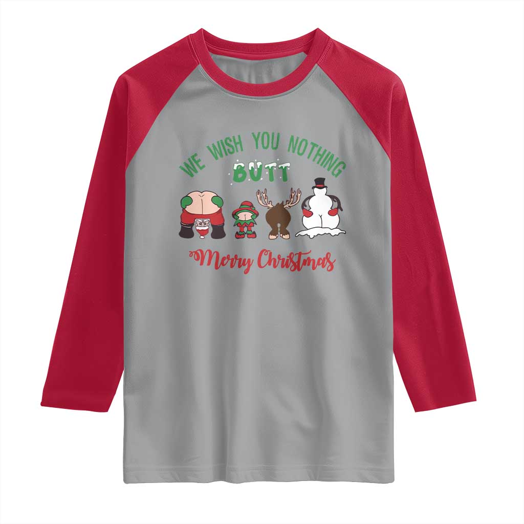 Funny Christmas Raglan Shirt Wishing You Nothing Butt A Merry Christmas