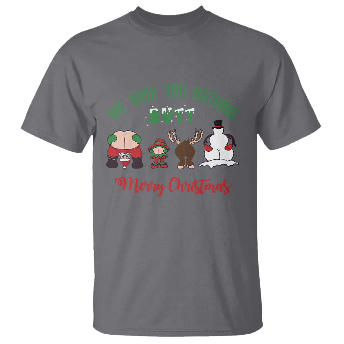 Funny Christmas T Shirt Wishing You Nothing Butt A Merry Christmas - Wonder Print Shop